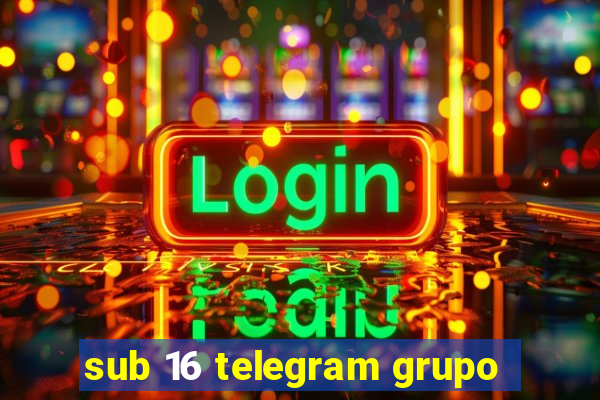 sub 16 telegram grupo